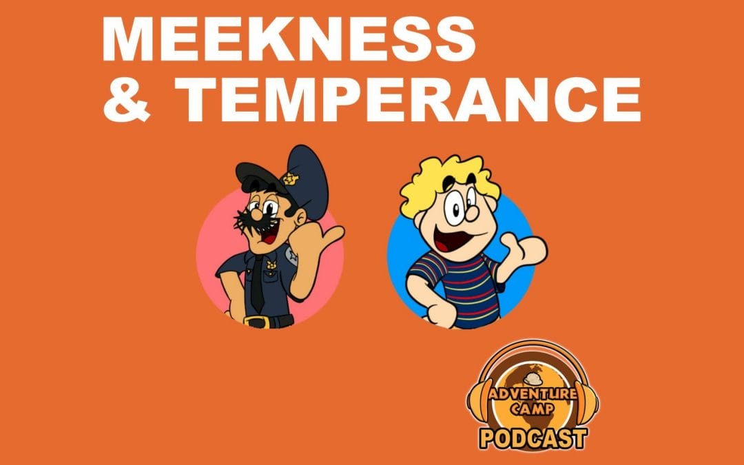 Meekness & Temperance